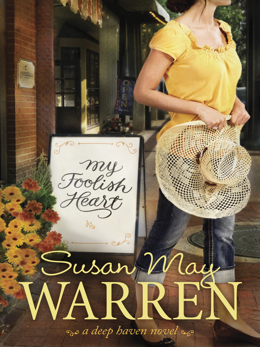 Title details for My Foolish Heart by Susan May Warren - Wait list